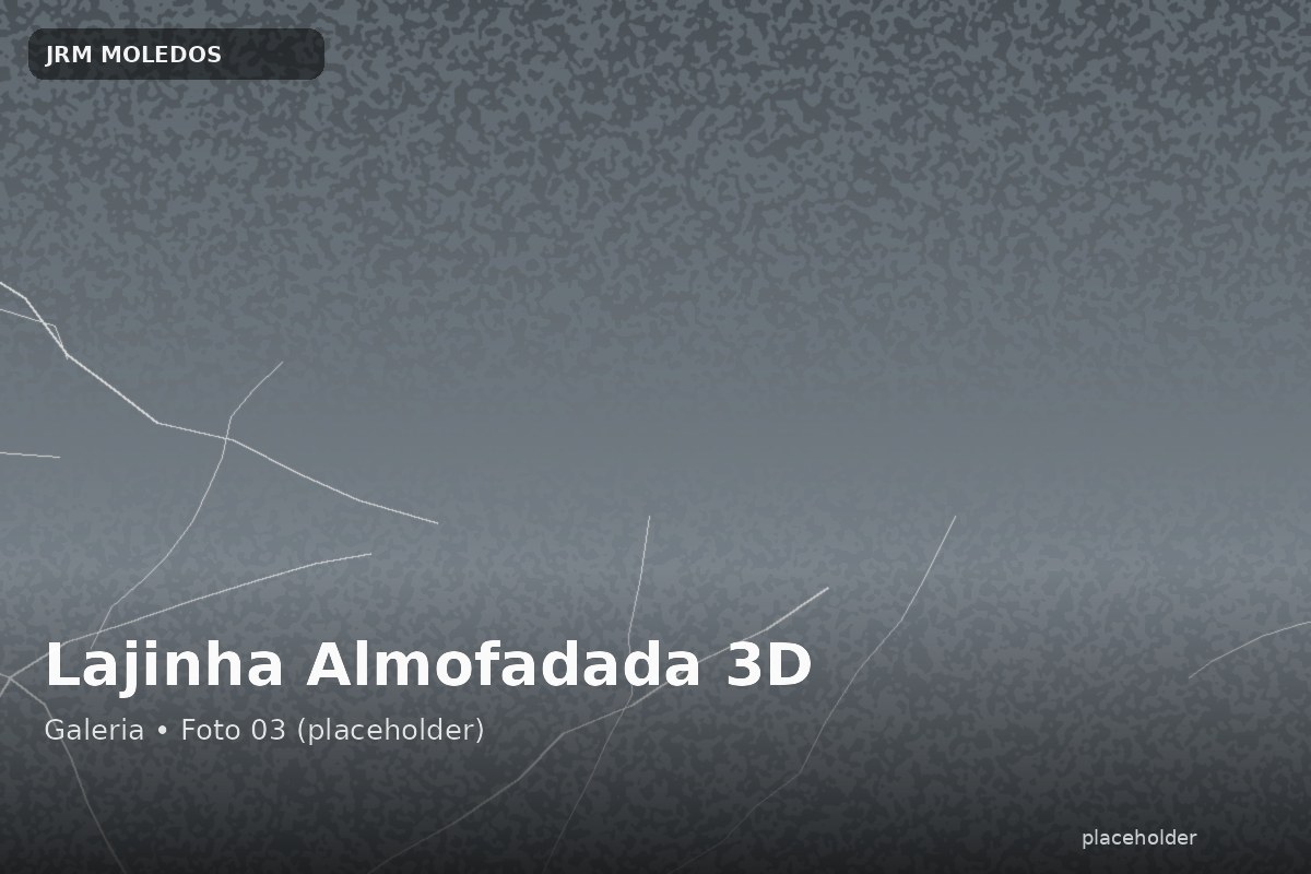 Lajinha Almofadada (Relevo 3D)